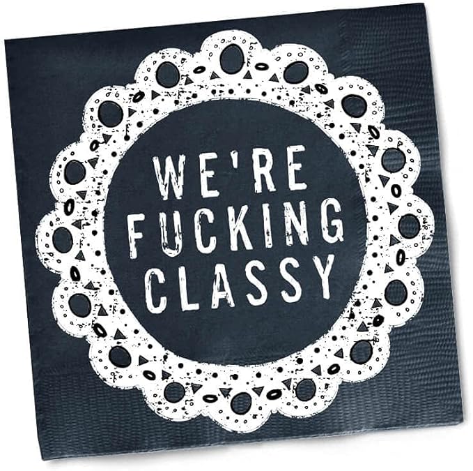 Twisted Wares - Funny Cocktail Napkins - WE'RE F'CKING CLASSY - Boutique Cocktail Napkins - Perfect for any Celebrations 5"X5" (20 Pack)