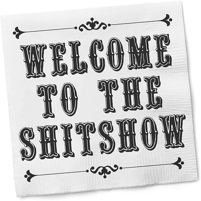Twisted Wares - Funny Cocktail Napkins - WELCOME TO THE SHITSHOW - Boutique Cocktail Napkins - Perfect for any Celebrations 5"X5" (50 Pack)