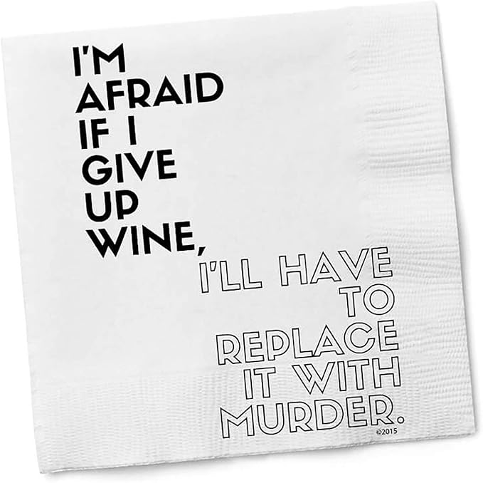 Twisted Wares - Funny Cocktail Napkins - I'M AFRAID IF I GIVE UP WINE, I'LL HAVE TO REPLACE IT WITH MURDER - Boutique Cocktail Napkins - Perfect for any Celebrations 5"X5" (20 Pack)